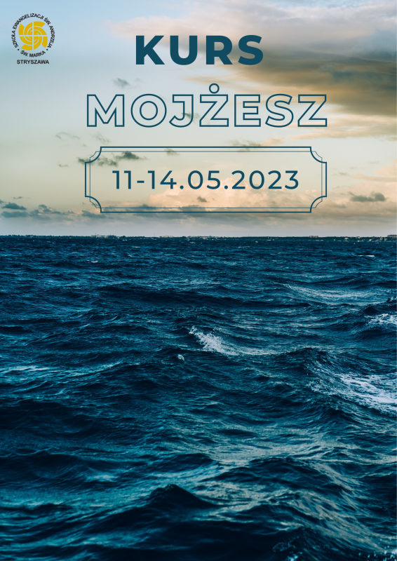 Kurs Mojżesz 11-14.05.2023 Kurs Mojżesz 11-14.05.2023